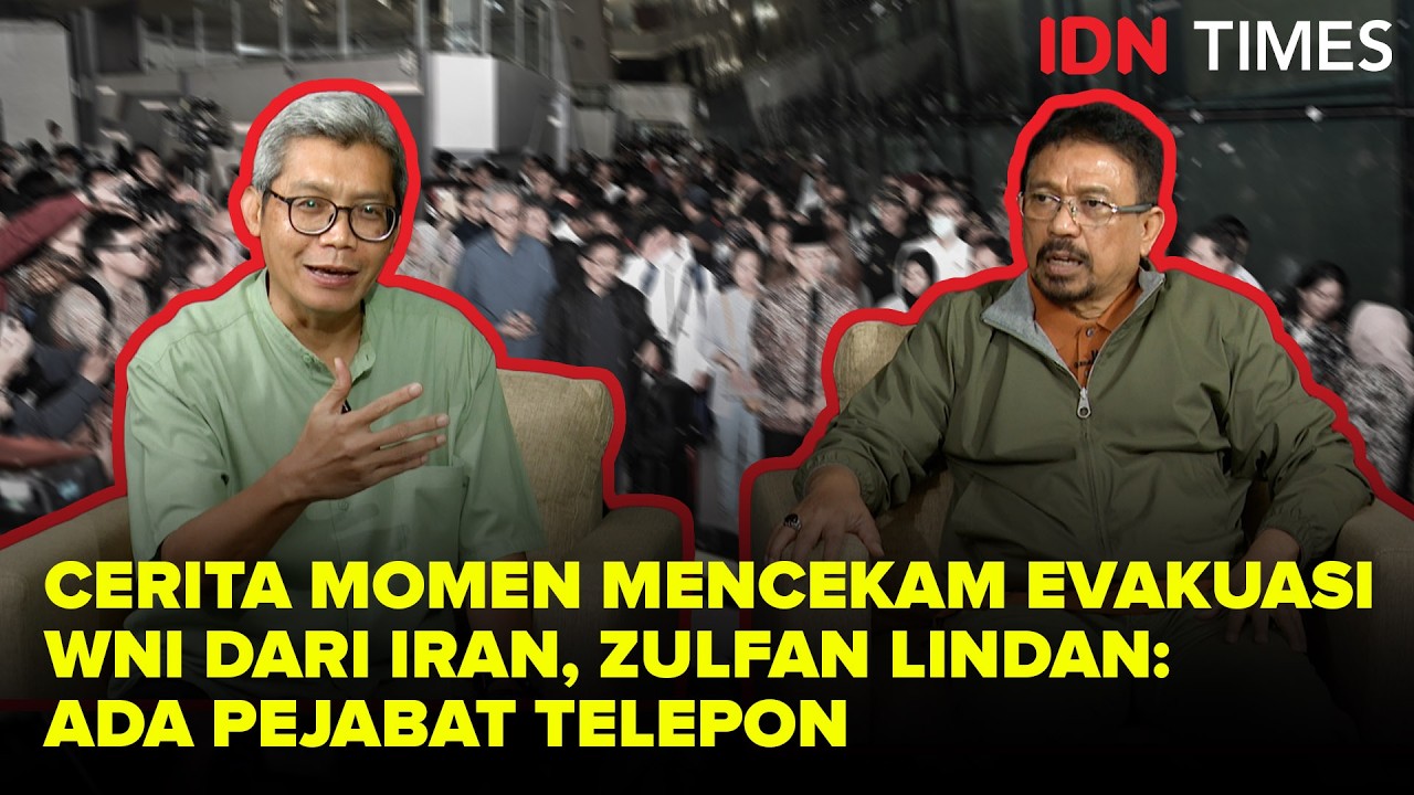 Ngobrol Seru - Cerita Momen Mencekam Evakuasi WNI Dari Iran, Zulfan Lindan: Ada Pejabat Telepon