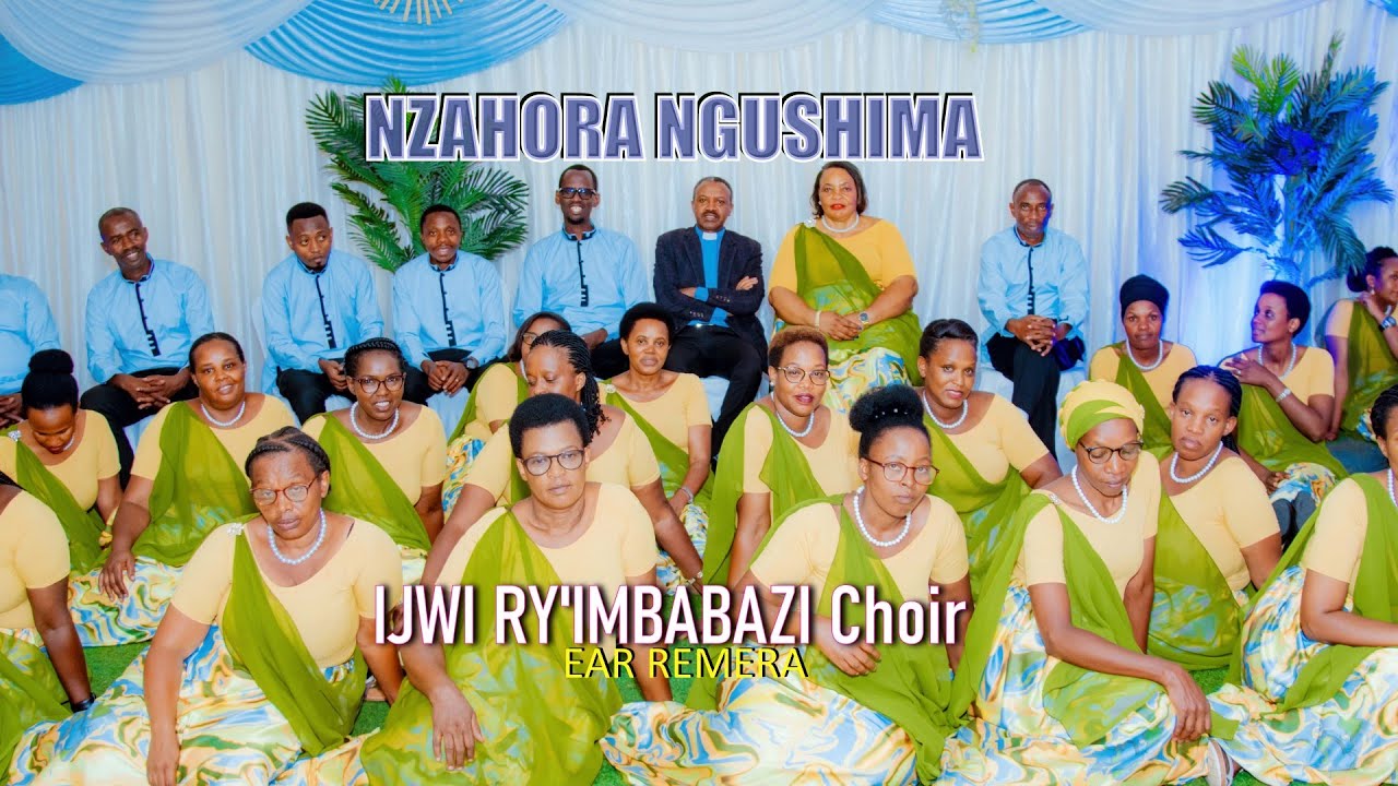 NZAHORA NGUSHIMIRA by Ijwi ry'imbabazi Choir EAR  REMERA {Official Video HD}2025
