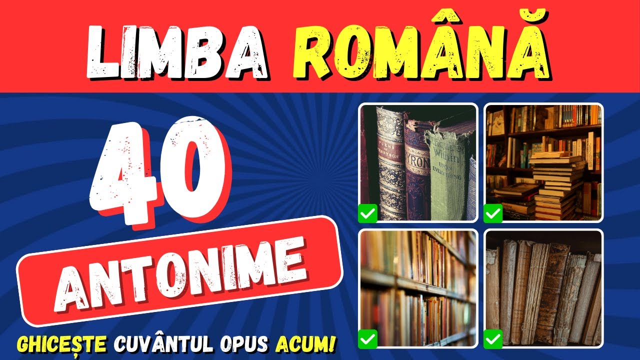 Test de Vocabular: 40 de Antonime – Poți Obține Scor Maxim?