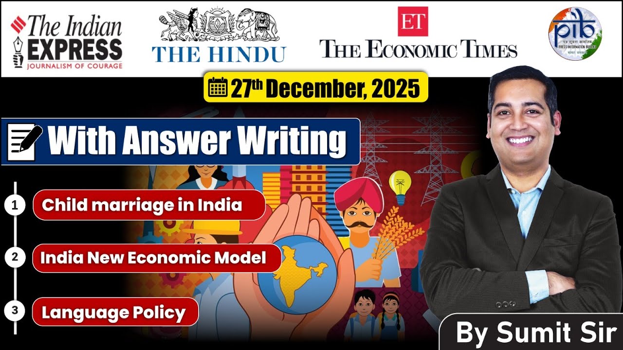 27 December, 2025 Editorial Discussion | Child Marriages, India New Economic Model, Santhali