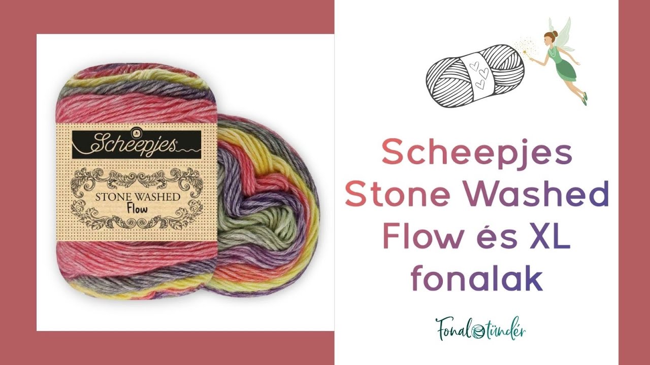 Scheepjes Stone Washed Flow és Flow XL színátmenetes fonalbemutató #stonewashed #scheepjes