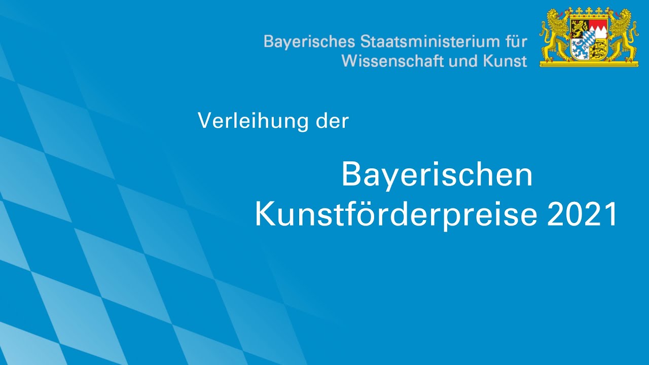 Kunstförderpreise 2021 des Freistaats Bayern
