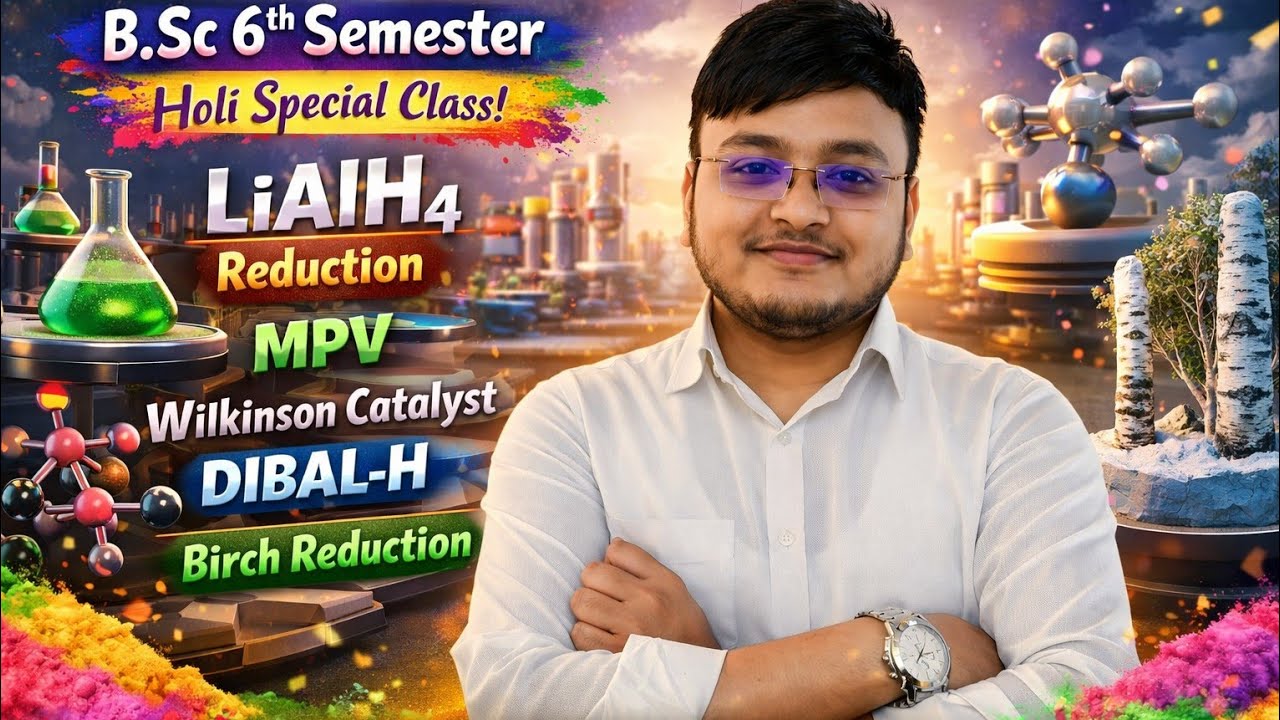 🔥 Holi Special B.Sc 6th Semester Complete Reduction in One Shot 💥 LiAlH4, MPV, DIBAL-H, Birch  #Holi