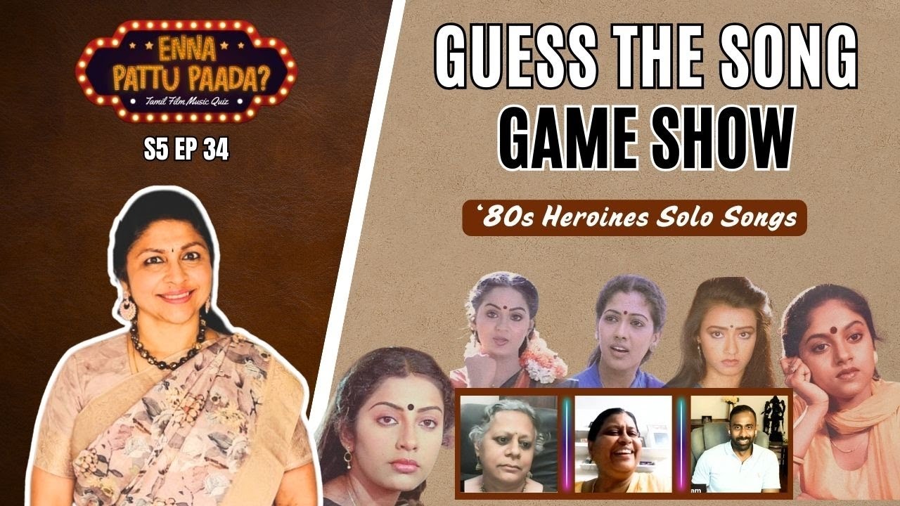 Guess The Song: '80s Heroines Hits That Still SLAY!  Enna Paattu Paada S5 Ep 34