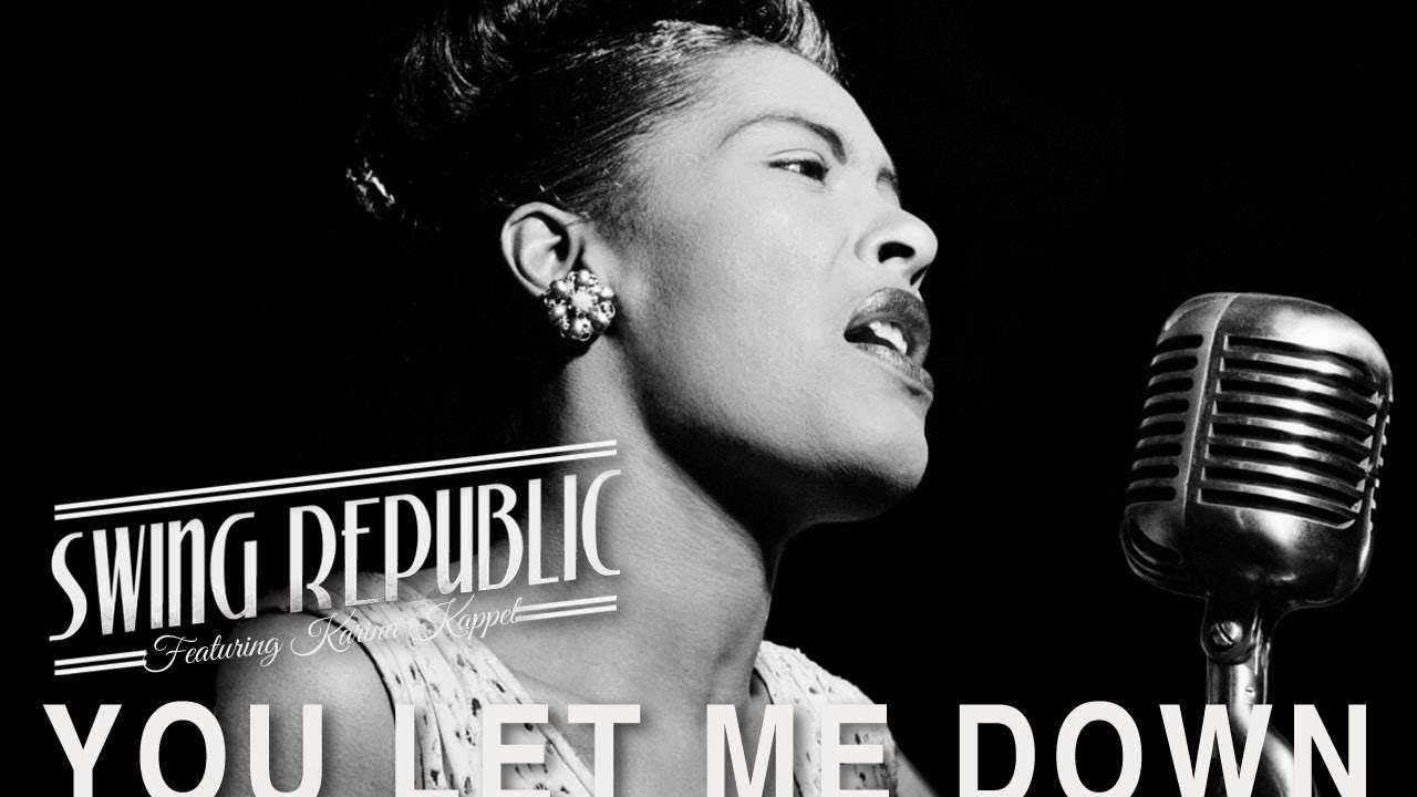 Swing Republic - You Let Me Down (ft. jazz legend Billie Holiday) - (Lyric Video)