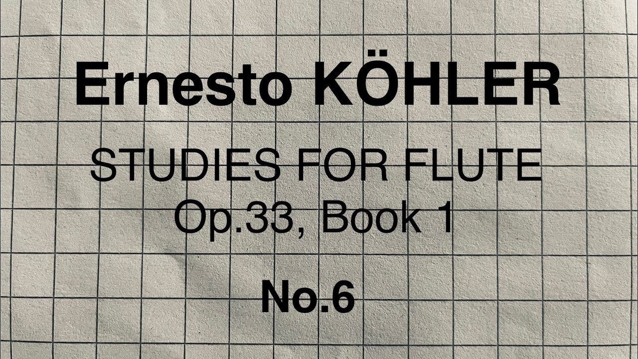 Ernesto Köhler - Study Op.33, Book 1, nr. 6