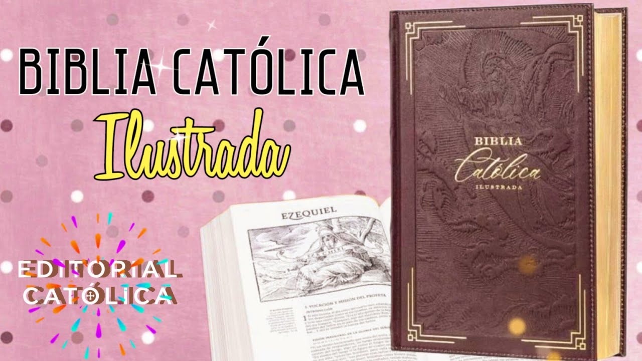 BIBLIA CATÓLICA ILUSTRADA - Editorial Católica
