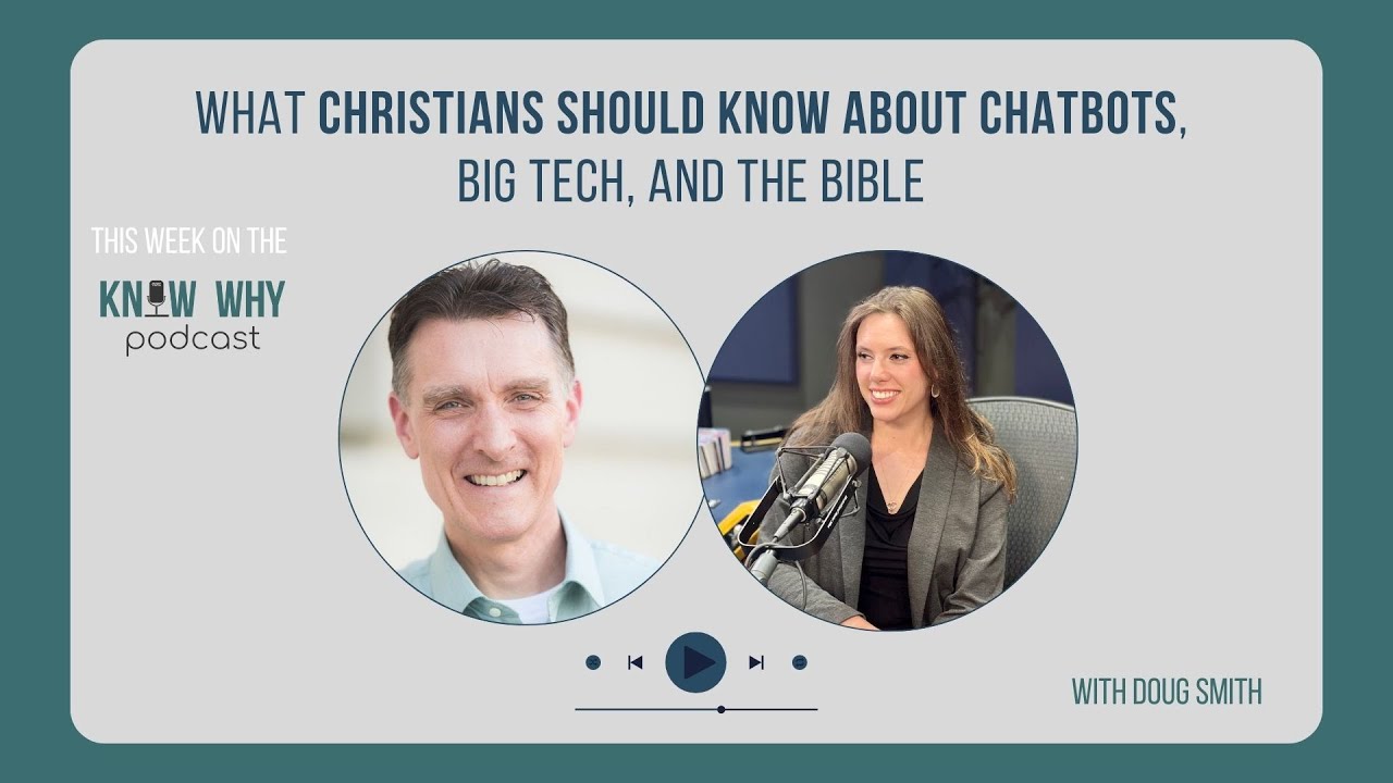 What Christians Should Know About Chatbots, Big Tech, and the Bible with Doug Smith