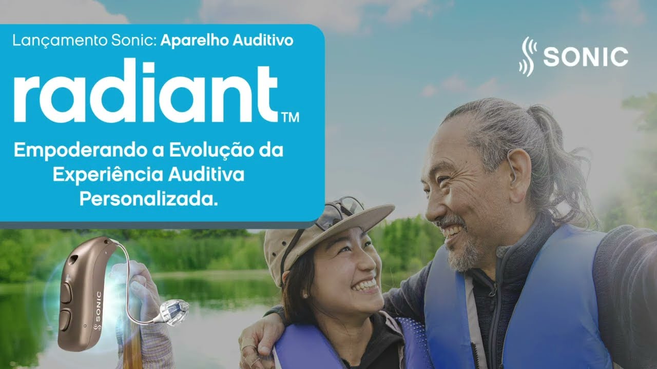 Lançamento Sonic: Aparelho Auditivo Radiant