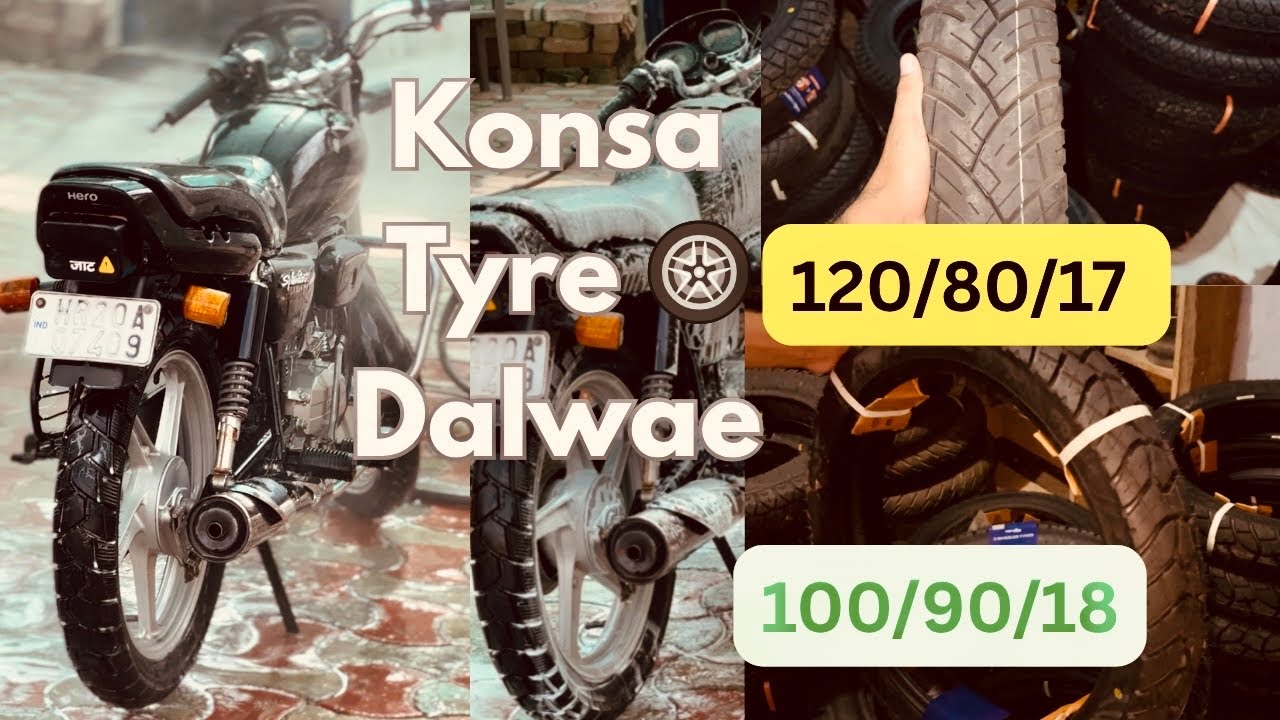 Konsa Tyre 🛞 Dalwae 120/80/17 ya 100/90/18 🤔 | Splendor Modified 💥| New battery 🔋 installed 