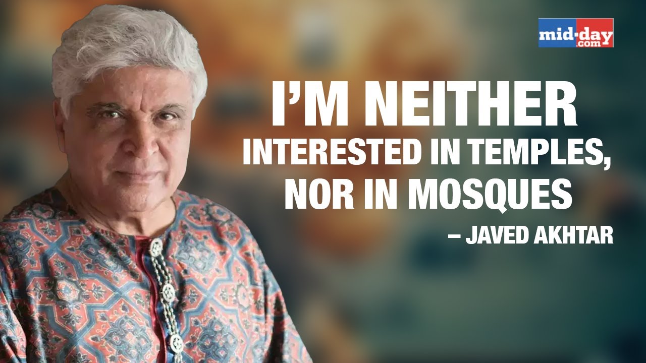 Javed Akhtar On Religious Issues In India