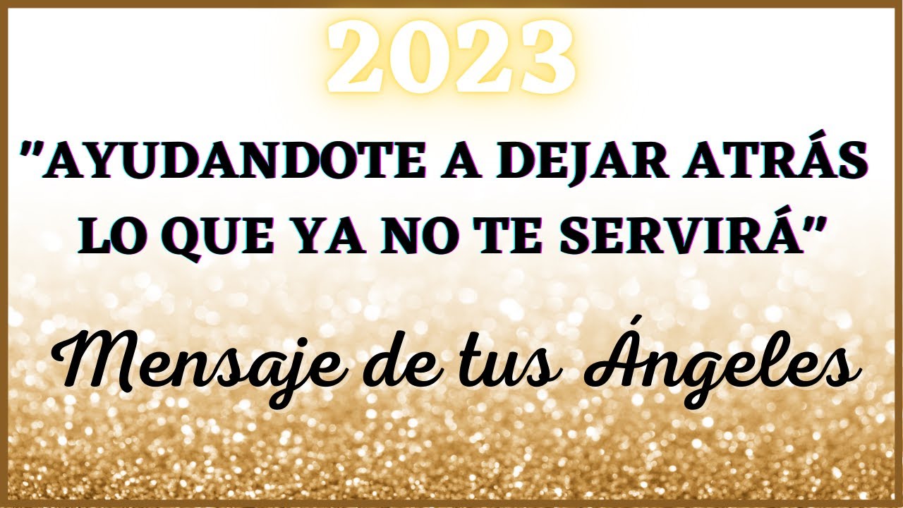 Mensaje de los &Aacute;ngeles PARA TI hoy DEJAR ATR&Aacute;S LO QUE NO TE SIRVE 💌 Diana Mensajes Divinos