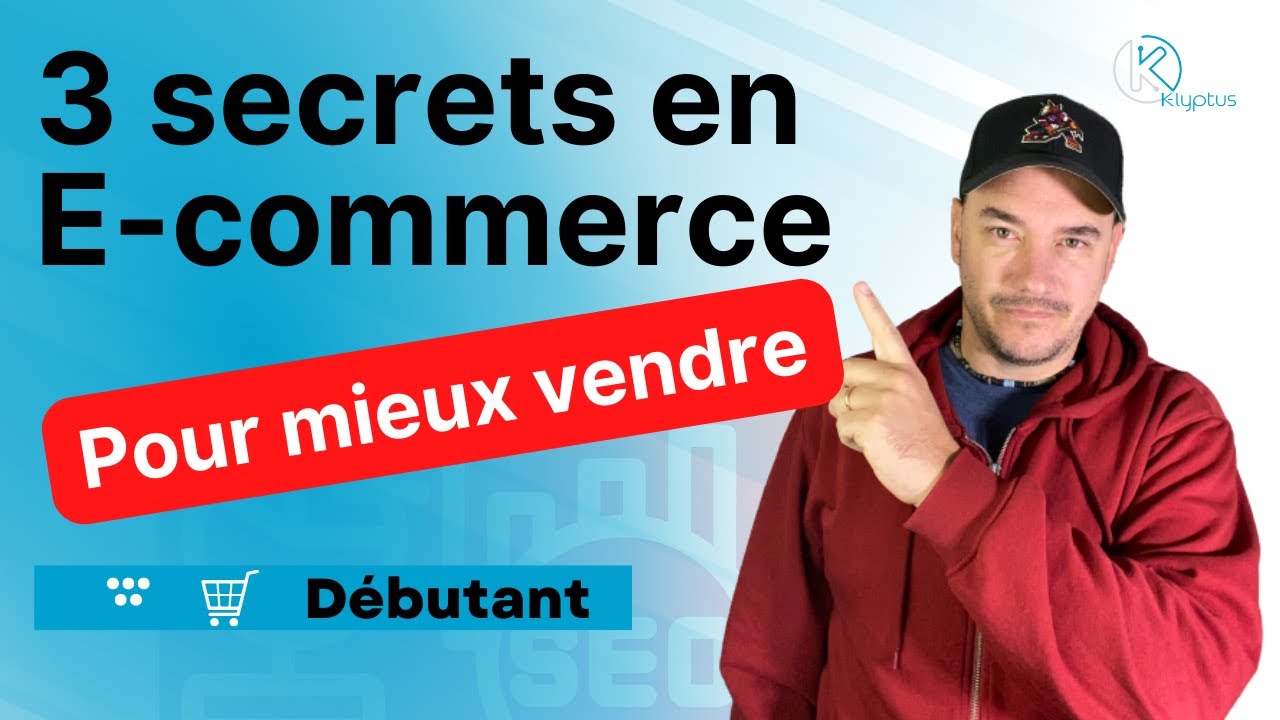Comment augmenter ses ventes en e-commerce gr&acirc;ce &agrave; 3 secrets que j'ai test&eacute;s et valid&eacute;s !