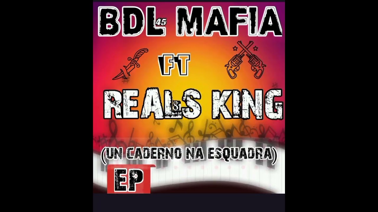 BDL MAFIA 45_-_(Un caderno na squadra)_ft_ Reals King)