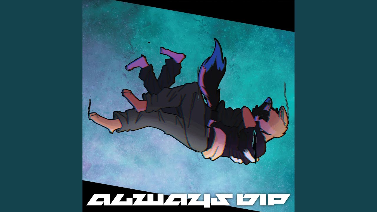 ALWAYS (VIP)