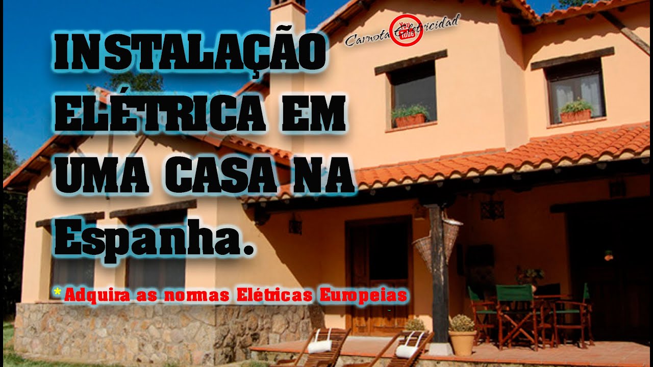 INSTALAÇÃO ELÉTRICA DE UMA CASA NA ESPANHA.