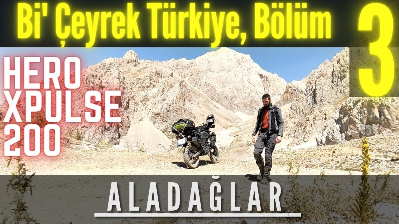 3. Bölüm Hero Xpulse 200 uzun yol (3300 KM) Kapadokya - Aladağlar