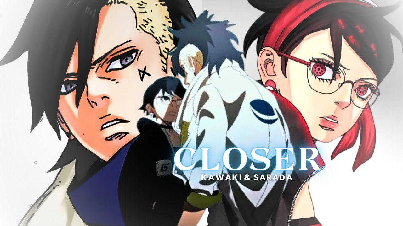 kawaki and sarada - Closer [Chainsmokers]| KawaSara AMV