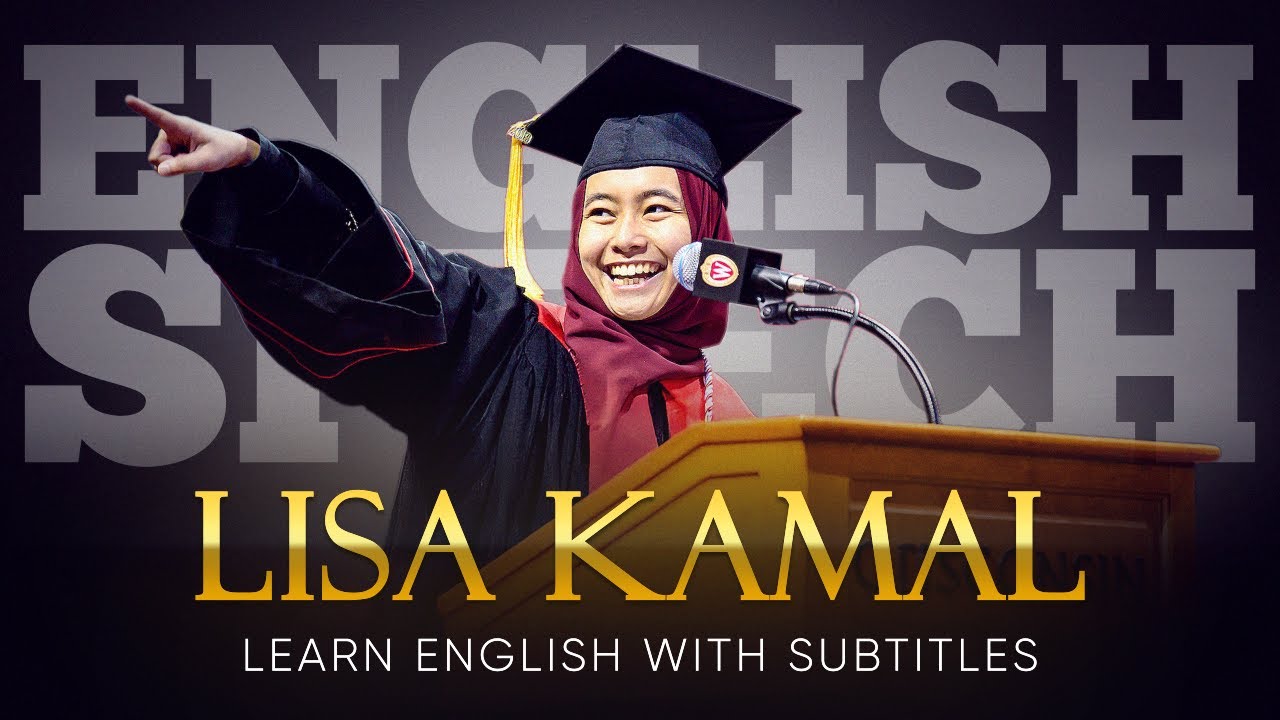ENGLISH SPEECH | LISA KAMAL: Inspirational Graduation Speech (English Subtitles)