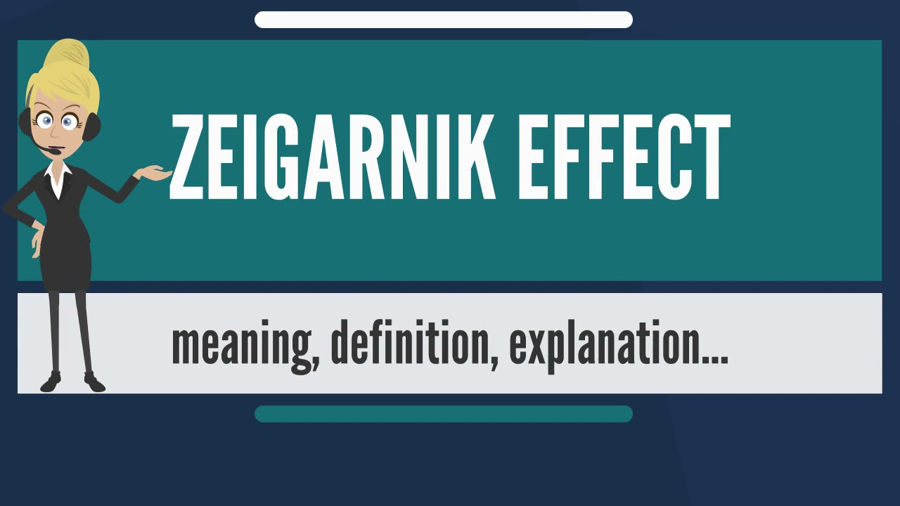The Zeigarnik effect explained (3:18 min)