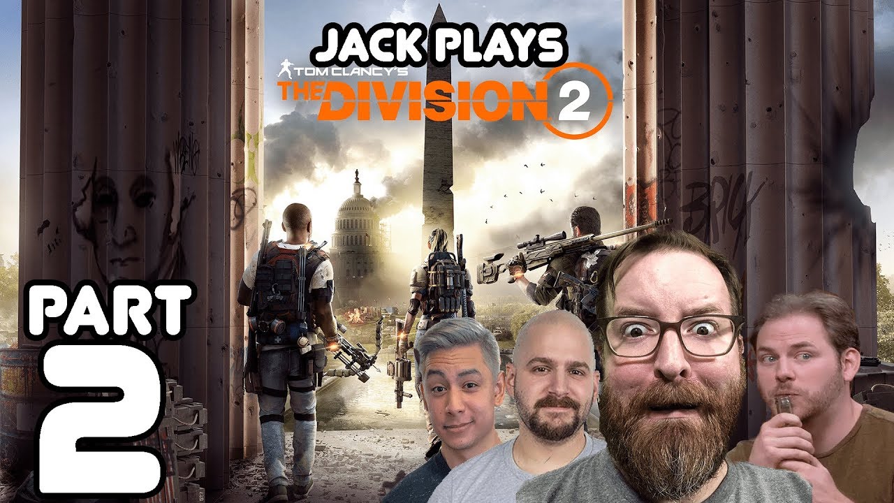 Jack and Friends! Jack plays The Division 2 Part 2