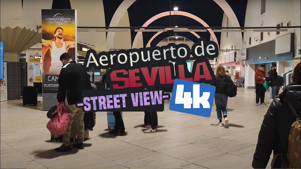 Aeropuerto de Sevilla | Street View 4k 60 FPS | 9 de Marzo del 2025 | 7 minutos