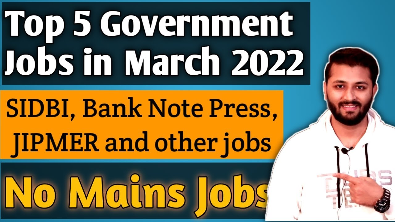 Top 5 Govt Jobs In March 2022 | 7500+ Jobs | All India Jobs| 12th Pass To Any Graduate