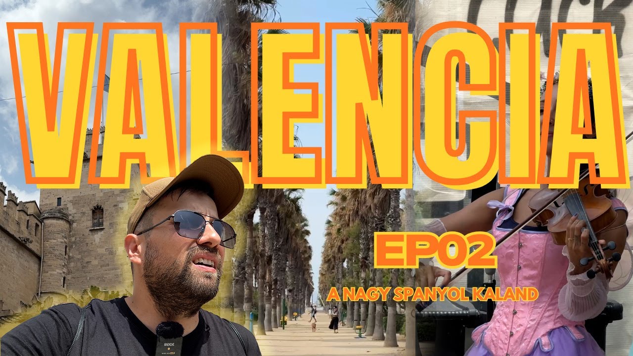 A Nagy Spanyol Kaland! - Második epizód: Valencia 2.nap 🔥 #valencia #spain #vlog