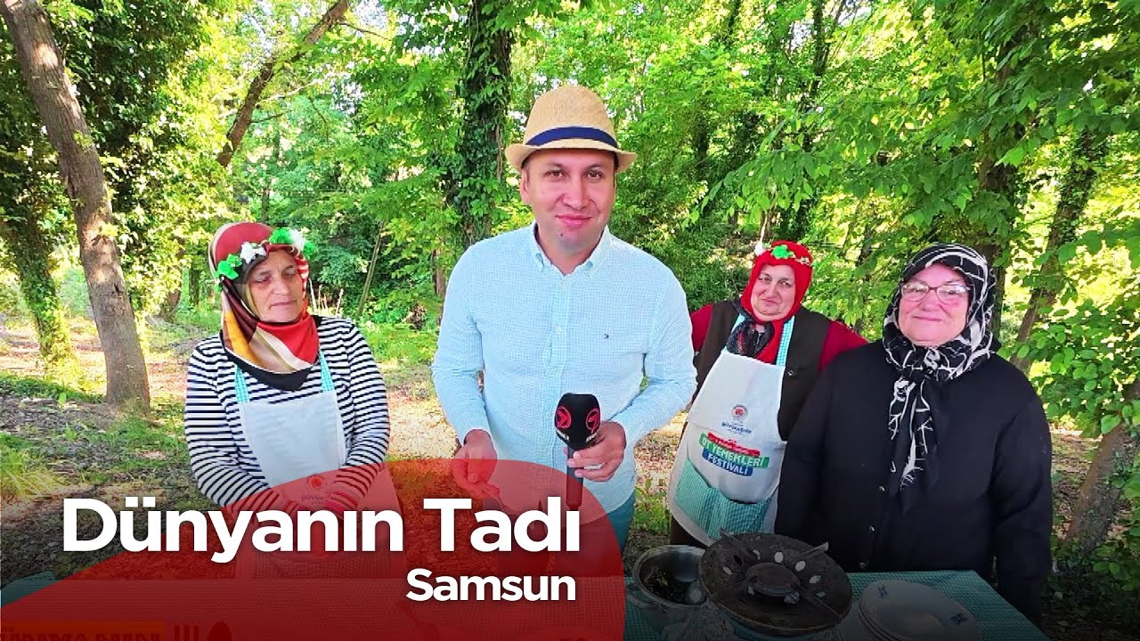 Dünyanın Tadı - Samsun  | 14 Haziran 2025