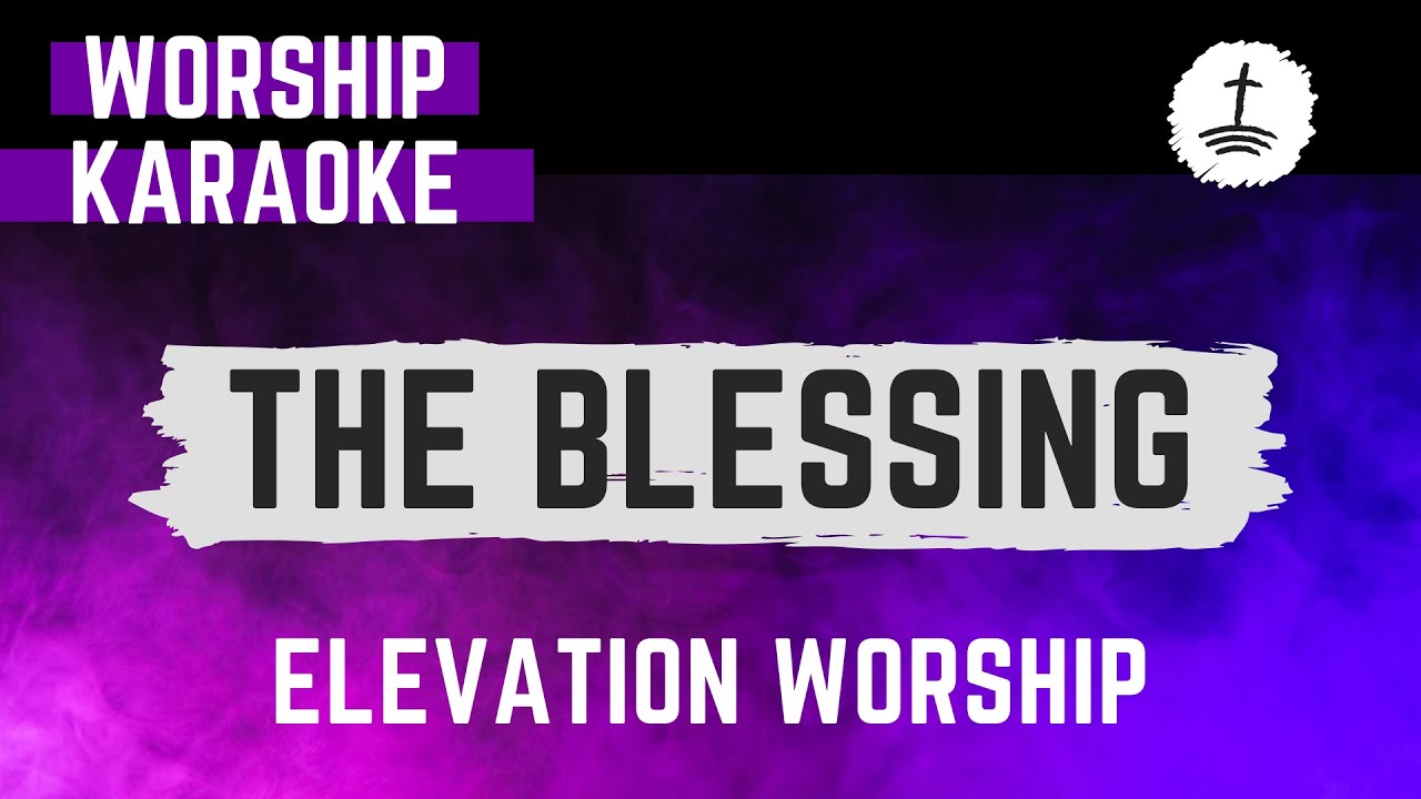 The Blessing - Worship Karaoke - Elevation Worship - Minus Vocal with Lyrics - gloryfall