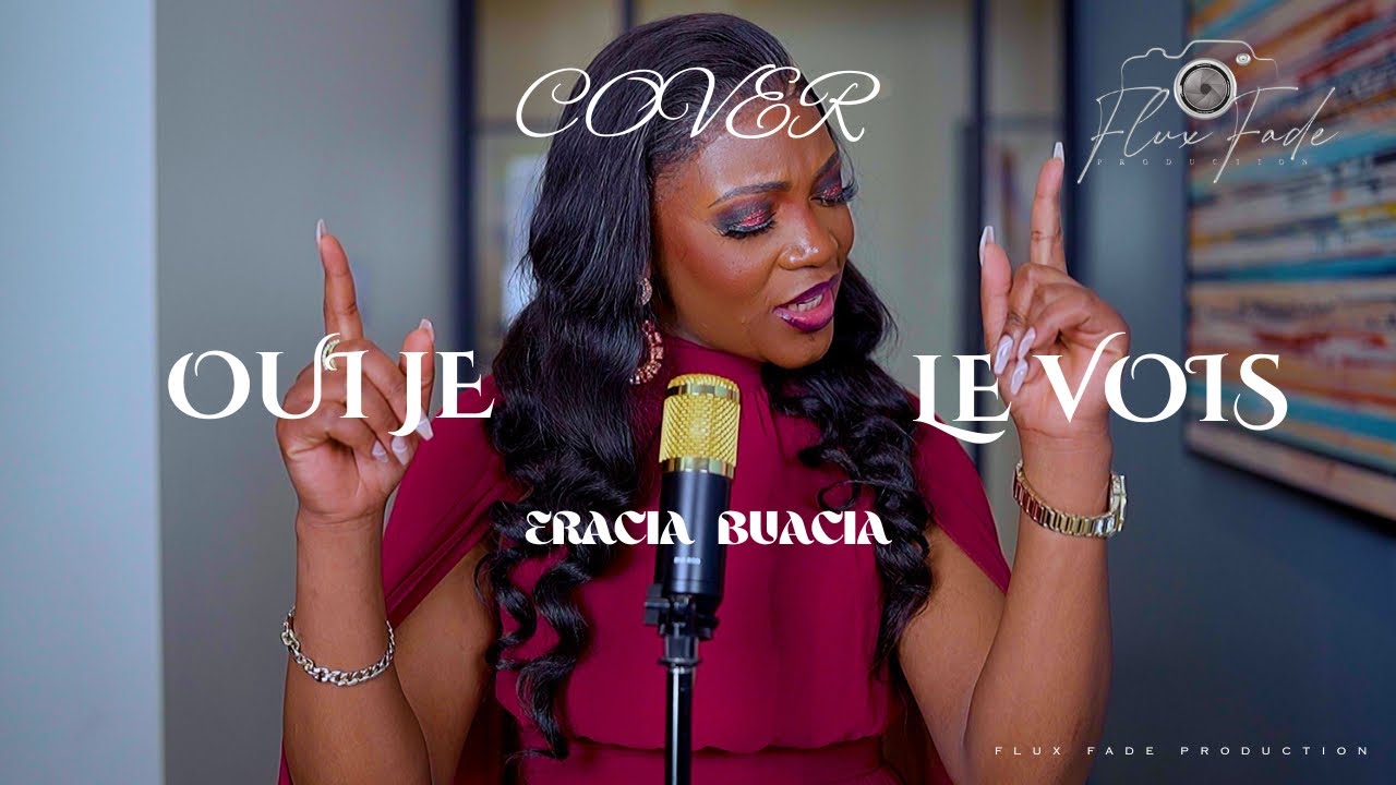 Eracia Buacia - Oui je le vois by Moise Mbiye  ( cover )