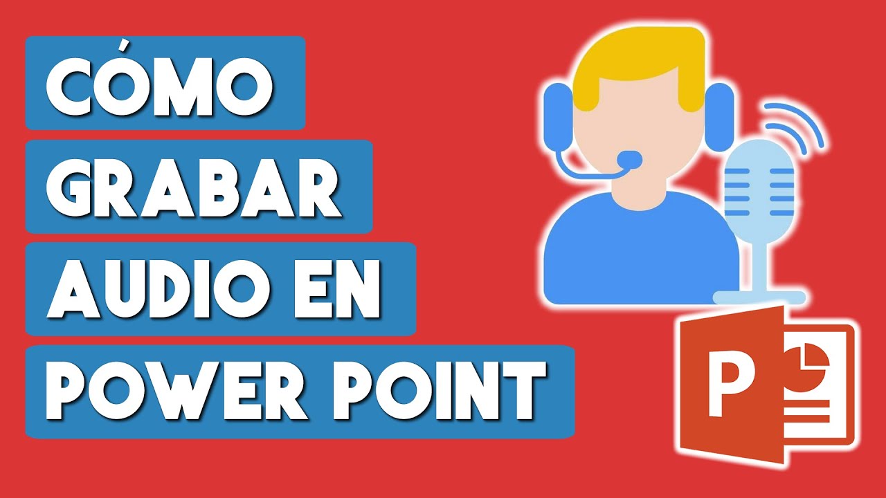 Como Grabar Audio en Power Point