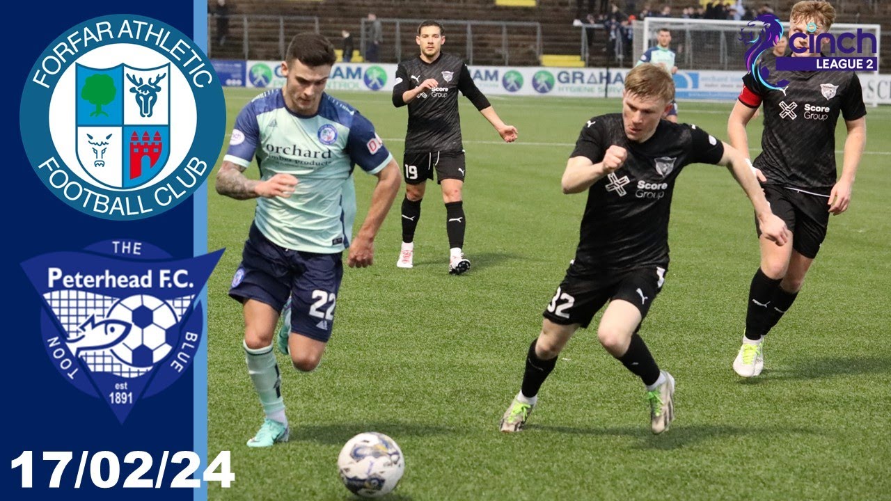 17-02-24 Forfar Athletic v Peterhead