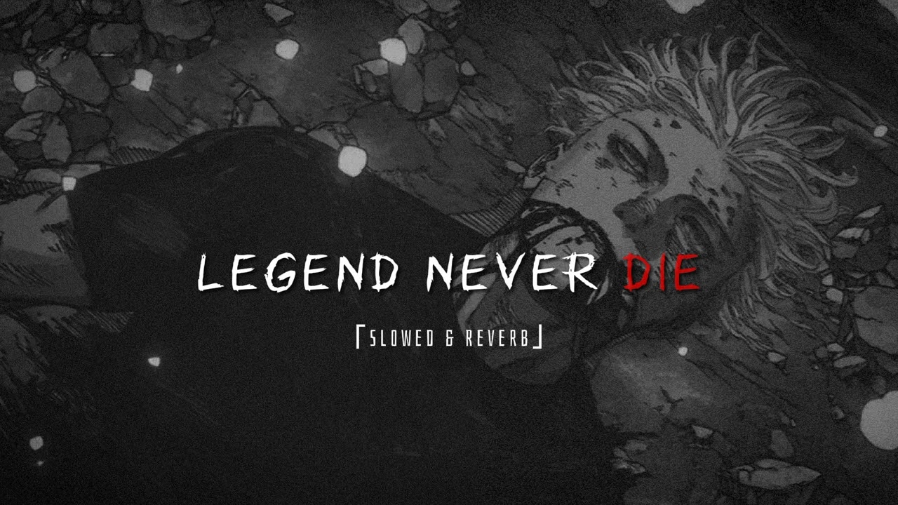 Legend Never Die - [ Ultra Slowed ] 🖤