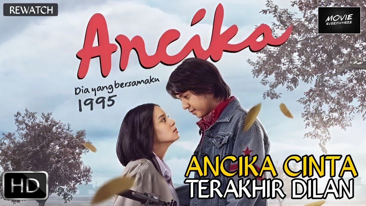 ANCIKA HANYA MILIK DILAN | ALUR CERITA ANCIKA DIA YANG BERSAMAKU TAHUN 1995
