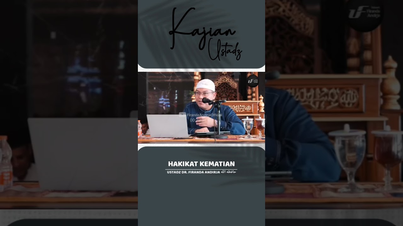 Hakikat Kematian - Ust. Firanda Andirja #ustadzfirandaandirja #kematian #islamicvideo #islam