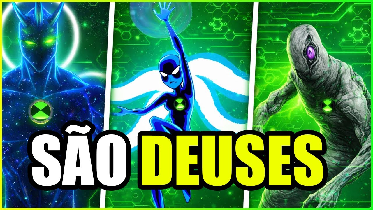 7 ALIENS de BEN 10 que SÃO DEUSES ou DEMÔNIOS
