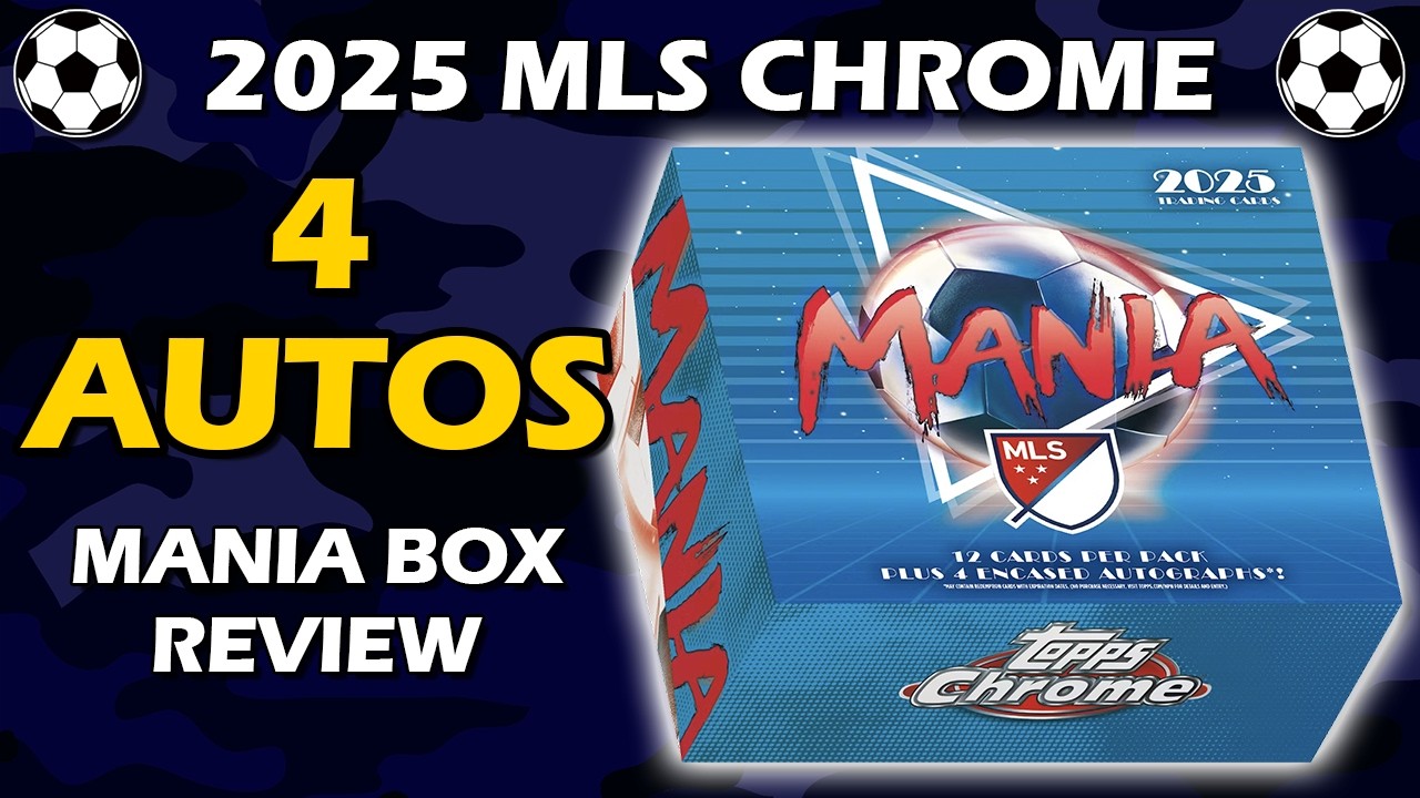 Обзор футбольной коробки Topps Chrome MLS Mania Box 2025 года.
