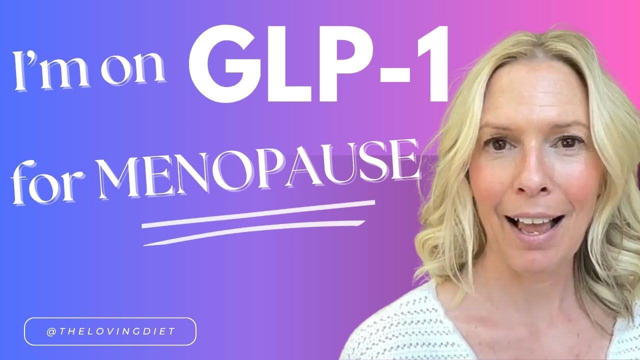How GLP 1 Helped Me Through Menopause.