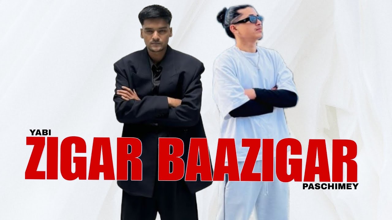 PASCHIMEY X YABI - ZIGAR BAAZIGAR (OFFICIAL MUSIC VIDEO) || DAMI BASS