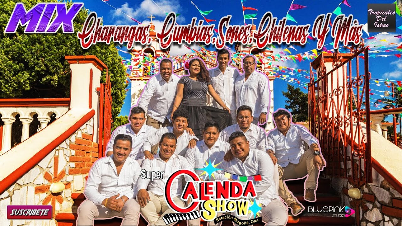 Super Calenda Show - Mix Charangas, Cumbias ,sones, Chilenas y Más