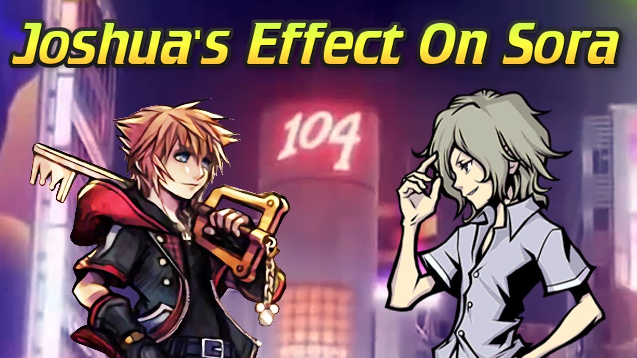 How Joshua Made A LASTING IMPACT On Sora | Kingdom Hearts 3 | Theory/Analysis