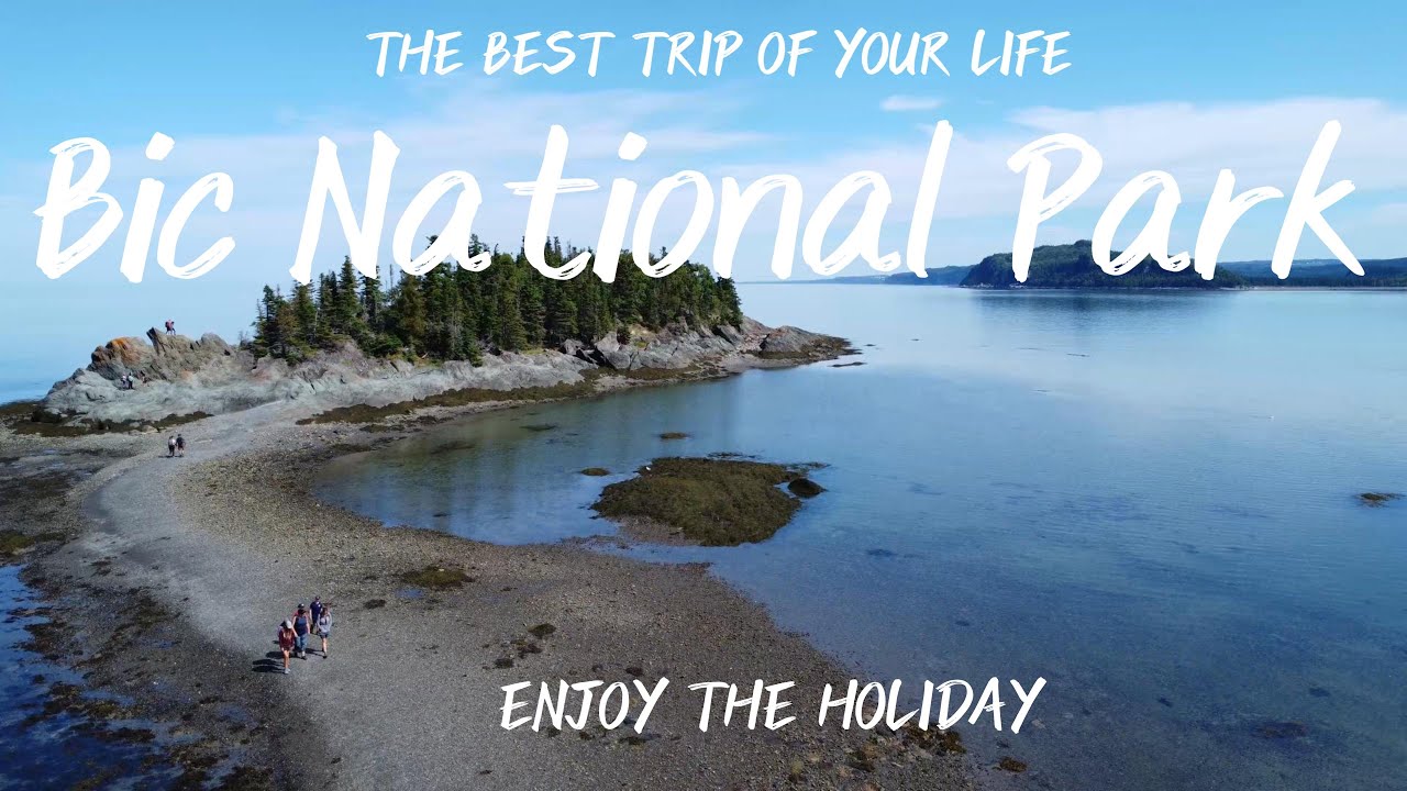 Bas du Fleuve - Parc du Bic -   Exploring Breathtaking Trails in : A Hiker's Paradise