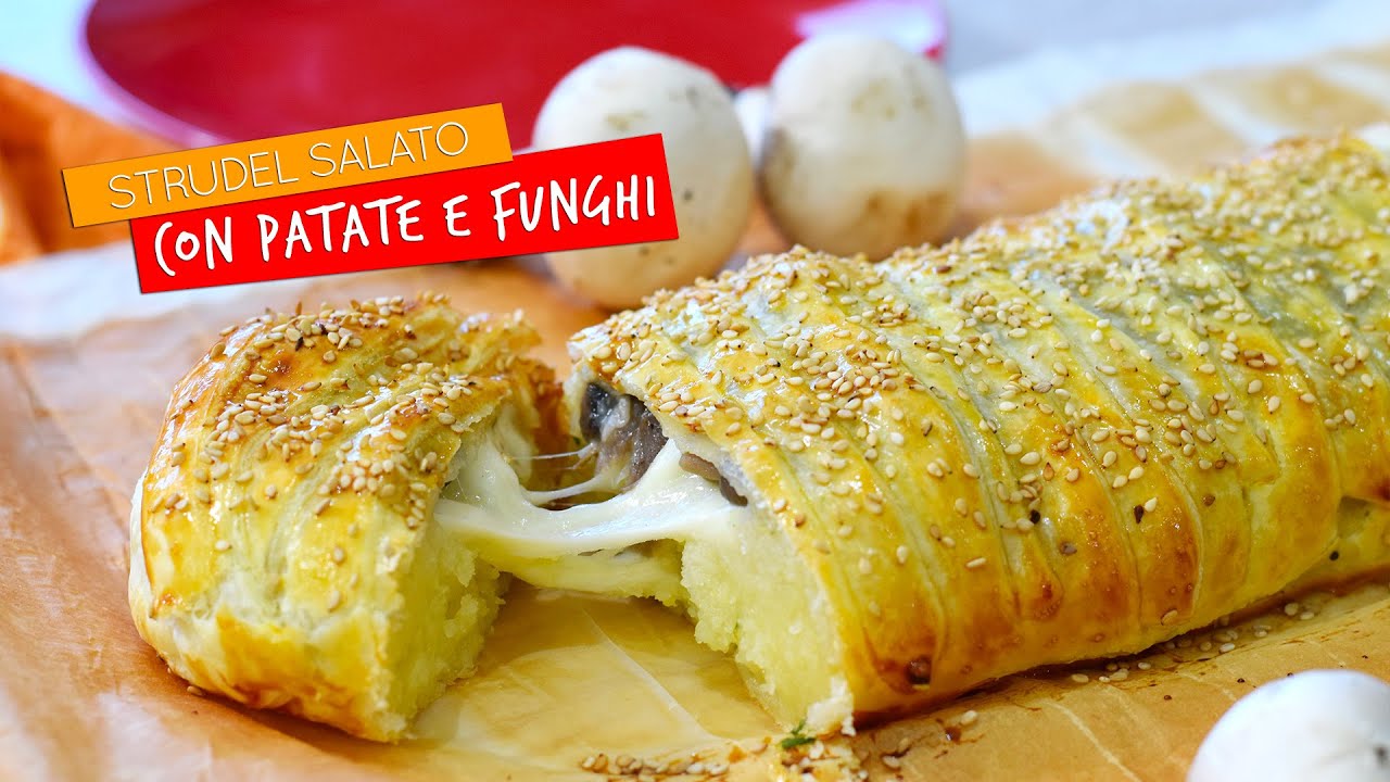 Strudel salato con patate, funghi e mozzarella - RICETTA VELOCE - Strudel with potatoes & mushrooms