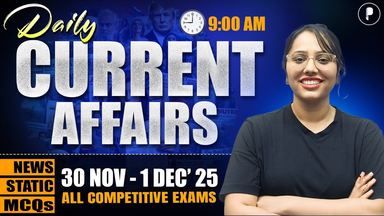 30 November - 1 December Current Affairs 2025 | Daily Current Affairs | Current Affairs Today