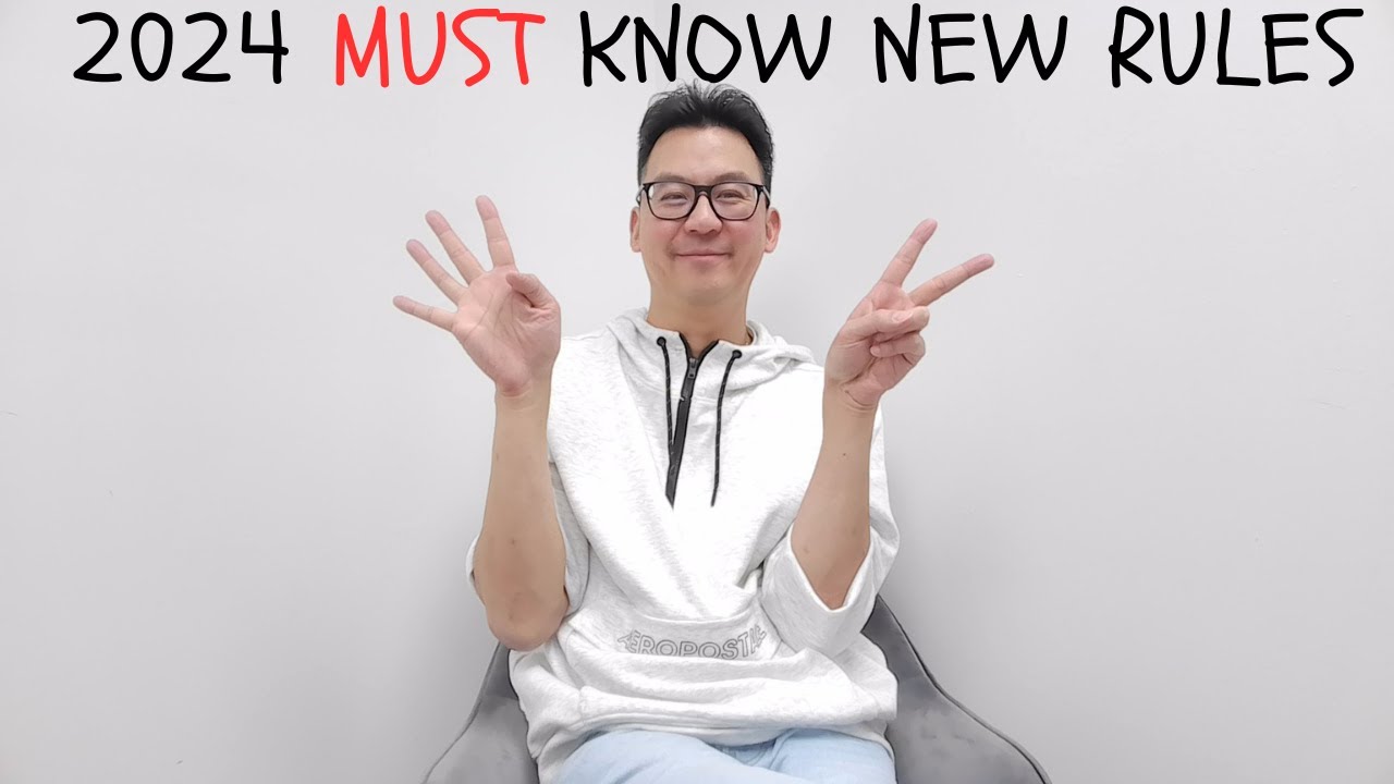 2024 New Rules that You Cannot Ignore!!
