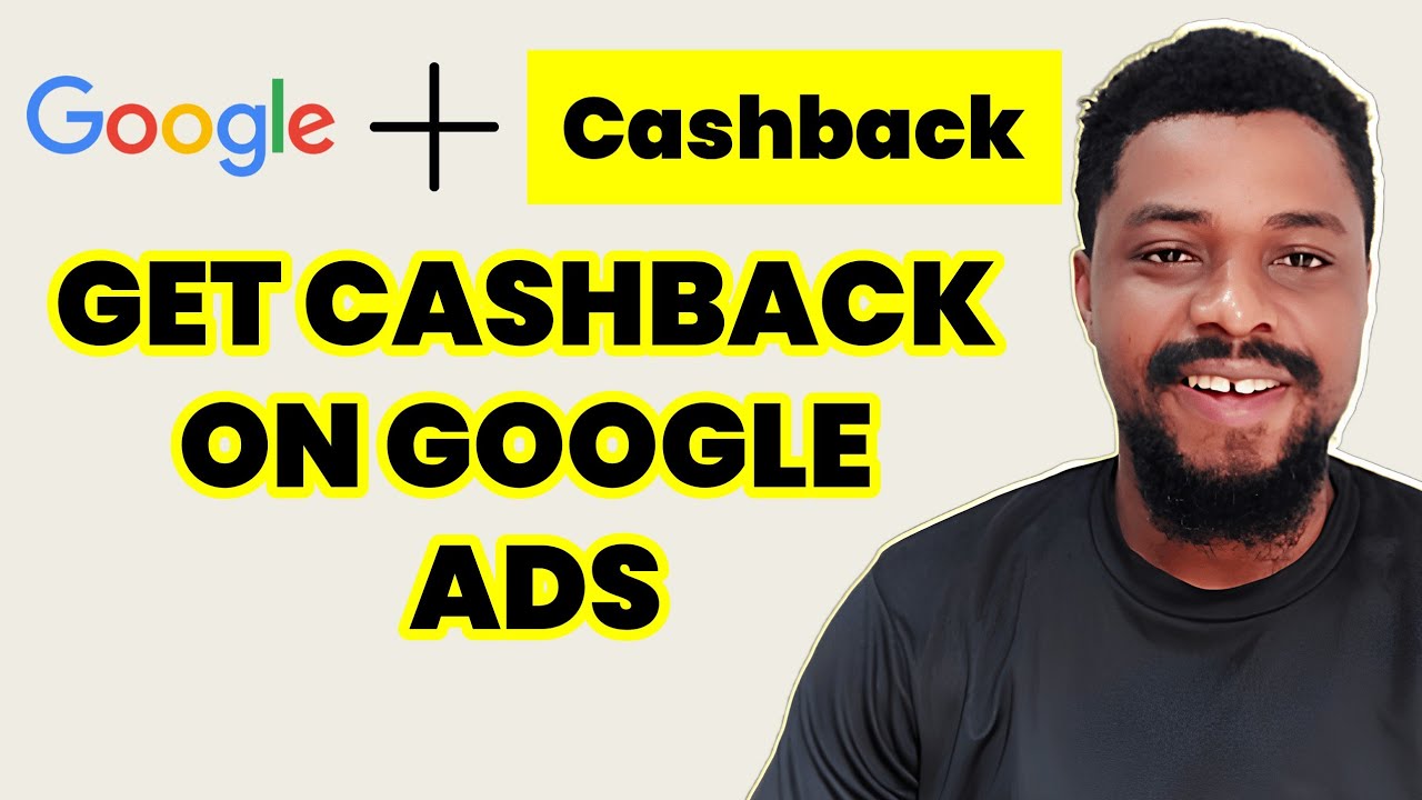 Google Ads: Cards for AD Payments with Cashback. 