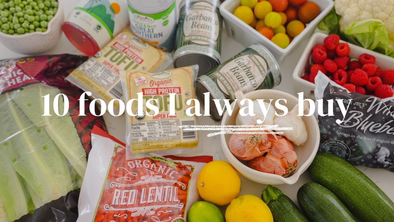 10 Foods I Always Buy 🛒 Healthy Vegan Grocery Staples