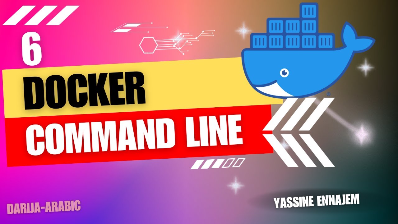 Docker Command Line - Part 6 | Darija/Arabic Docker Tutorial