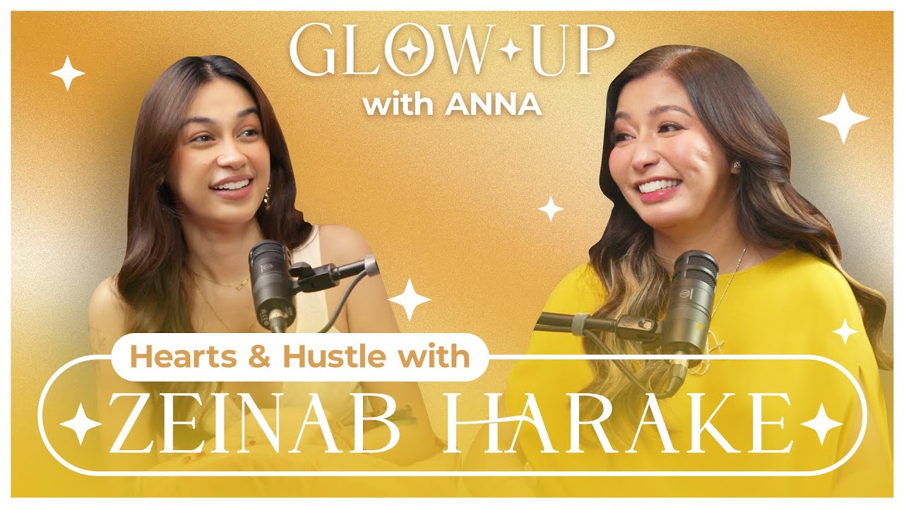 Glow Up with Anna Podcast - Episode 1: Hearts & Hustle with Zeinab Harake | Anna Magkawas